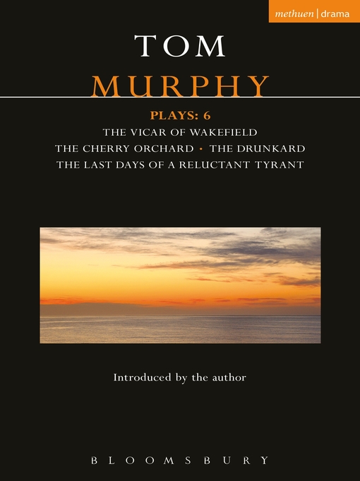 Murphy Plays: 6 (eBook): The Cherry Orchard; She Stoops to Folly; The Drunkard; The Last Days of a Reluctant Tyrant